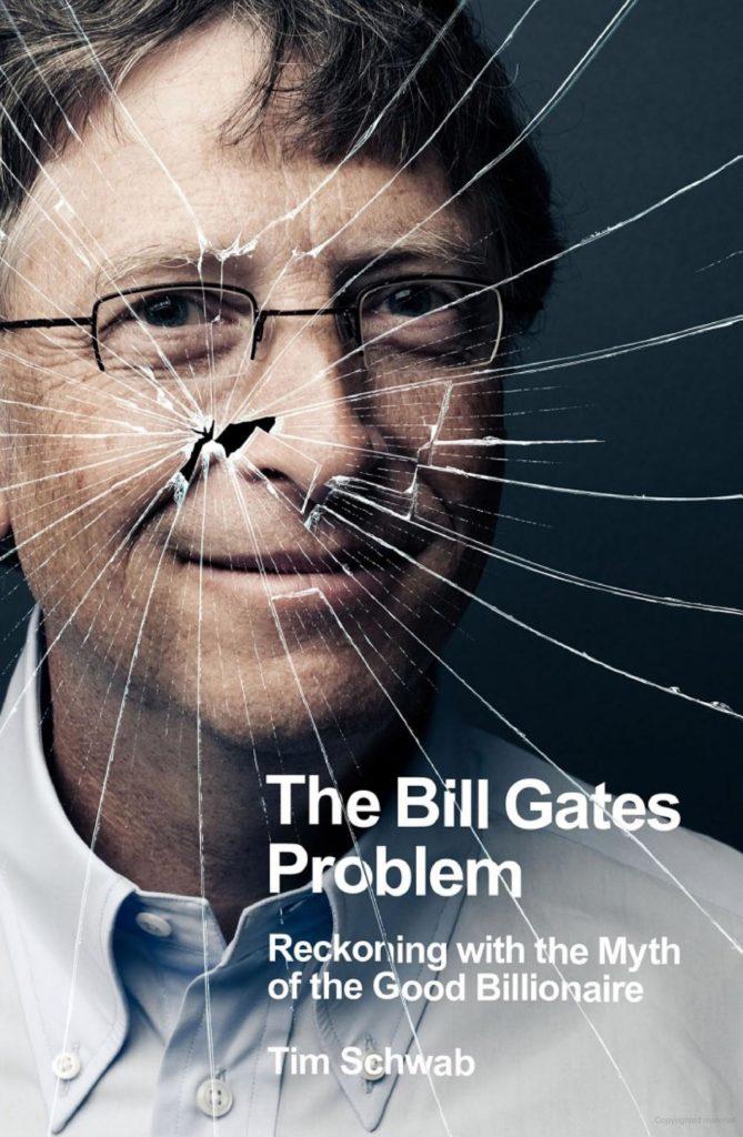 The good, the bad, and the ugly – Book review of Tim Schwab’s ‘The Bill Gates Problem’